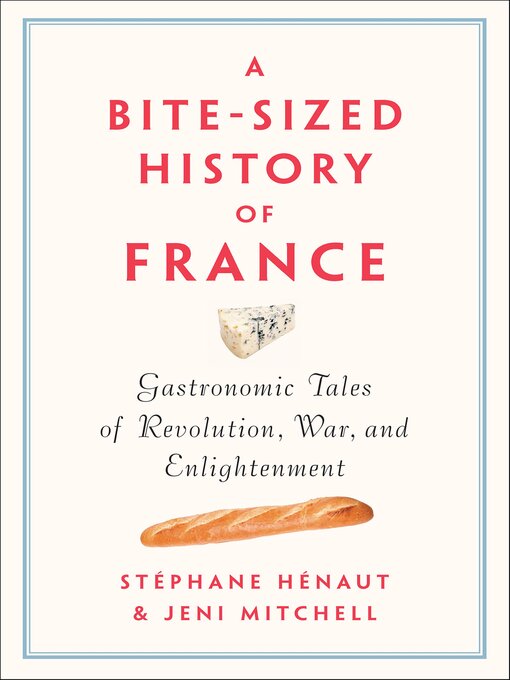 Title details for A Bite-Sized History of France by Stéphane Hénaut - Wait list